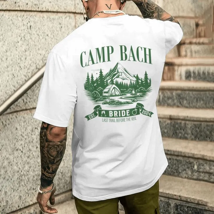 Camp Bach Bride Hiking Camping Bachelorette Party 2024 Men's T-shirt Back Print