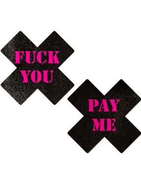 CROSS NIPPLE PASTIES - F*CK YOU/ PAY ME